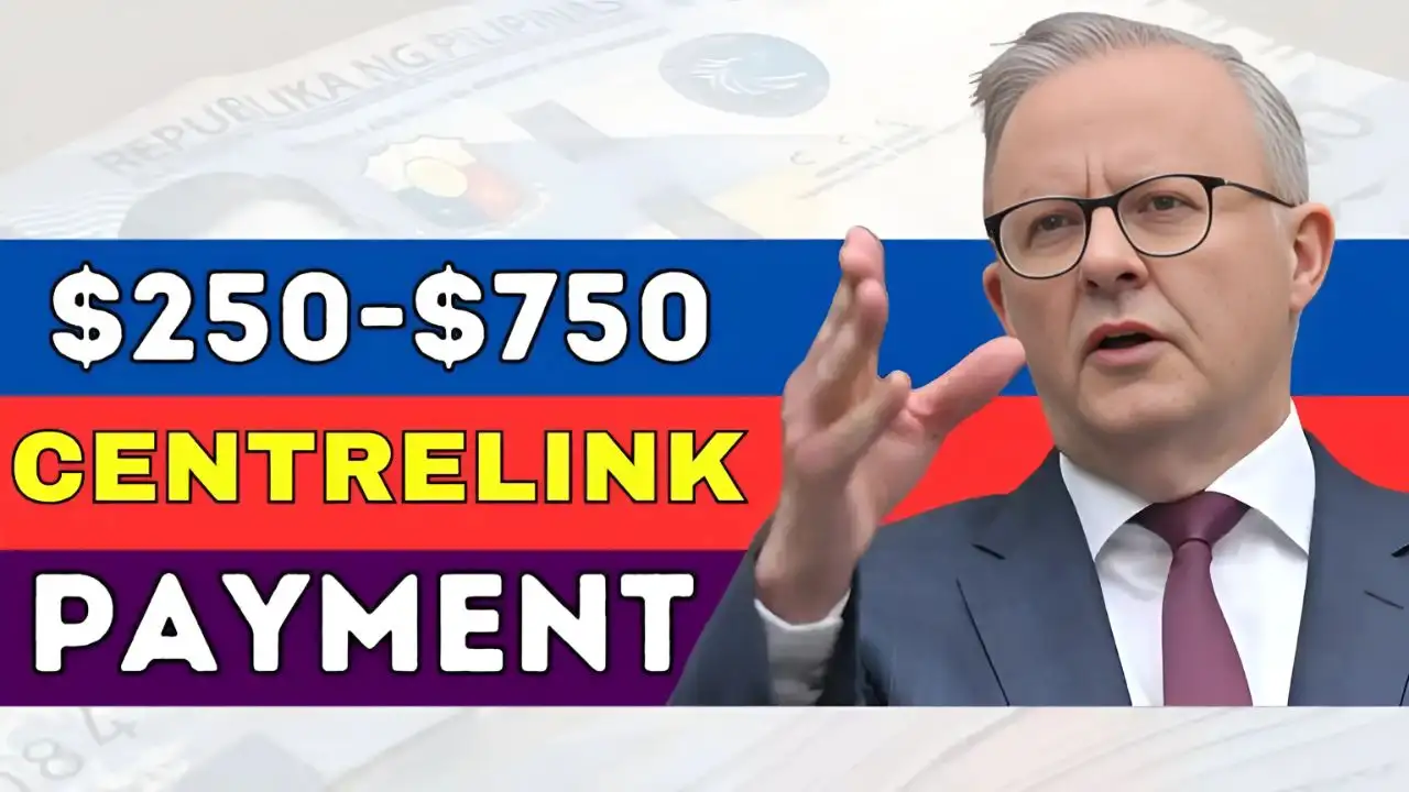 250 to 750 Centrelink Payment 2025