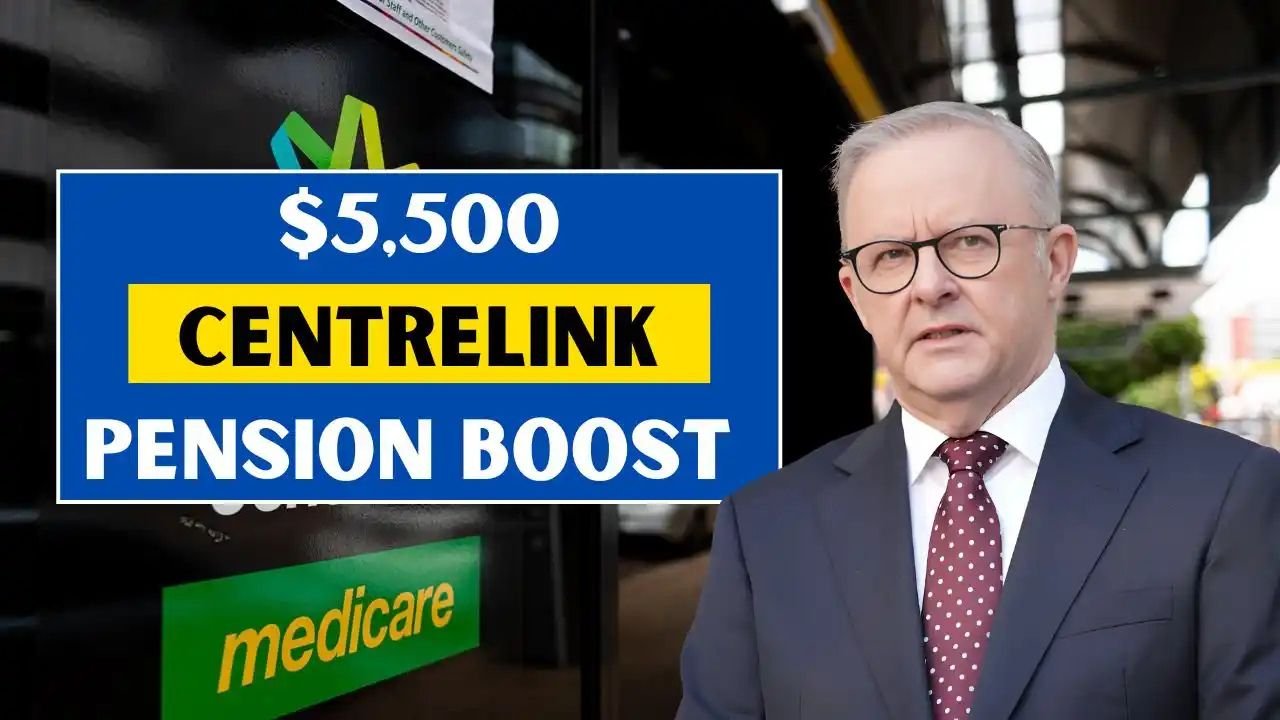 5500 Centrelink Pension Boost Announced for 2025