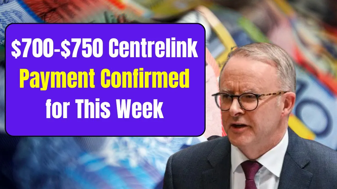 700–750 Centrelink Payment Confirmed for This Week