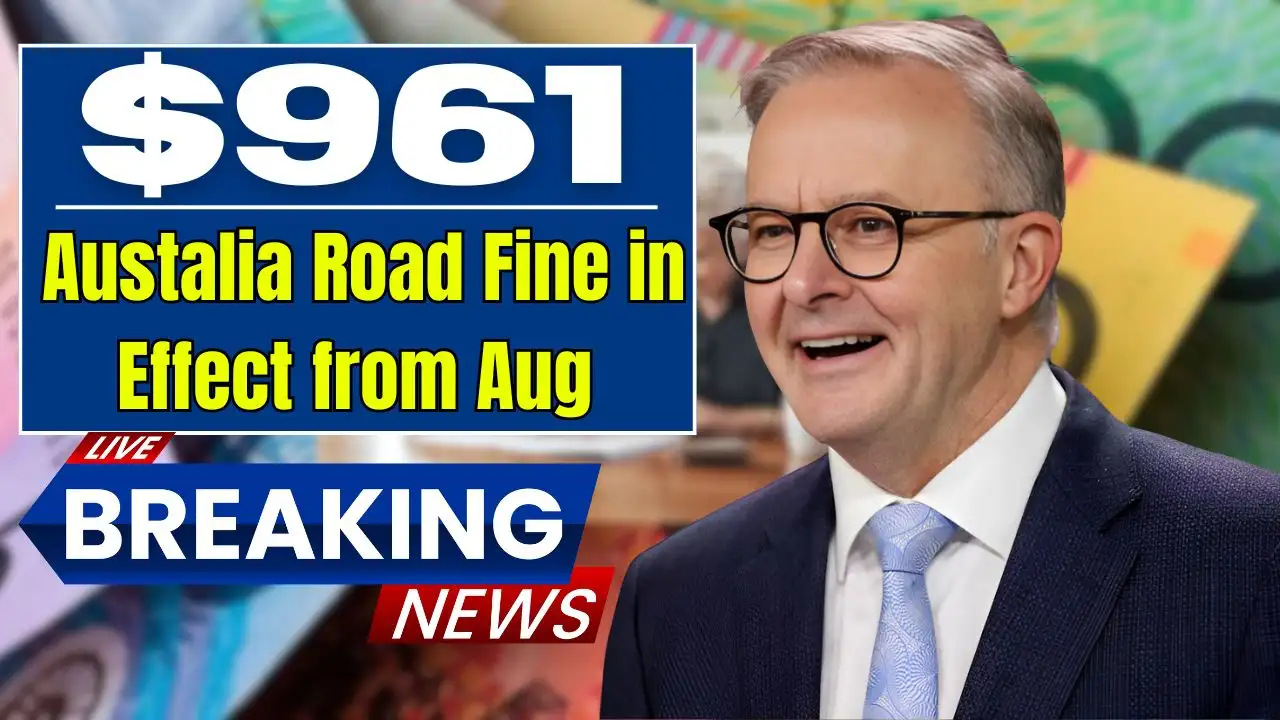 961 Austalia Road Fine in Effect from aug