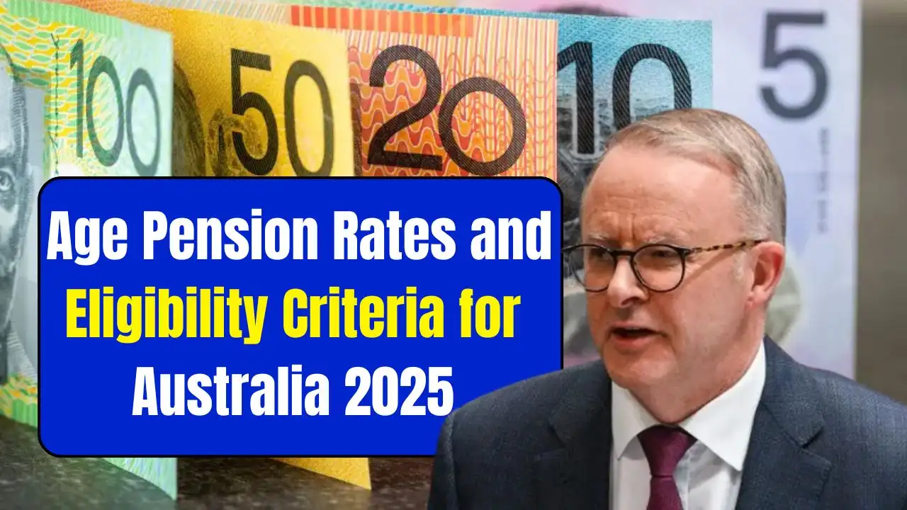 Age Pension Rates and Eligibility Criteria for Australia 2025 1