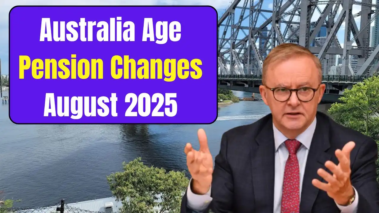Australia Age Pension Changes August 2025