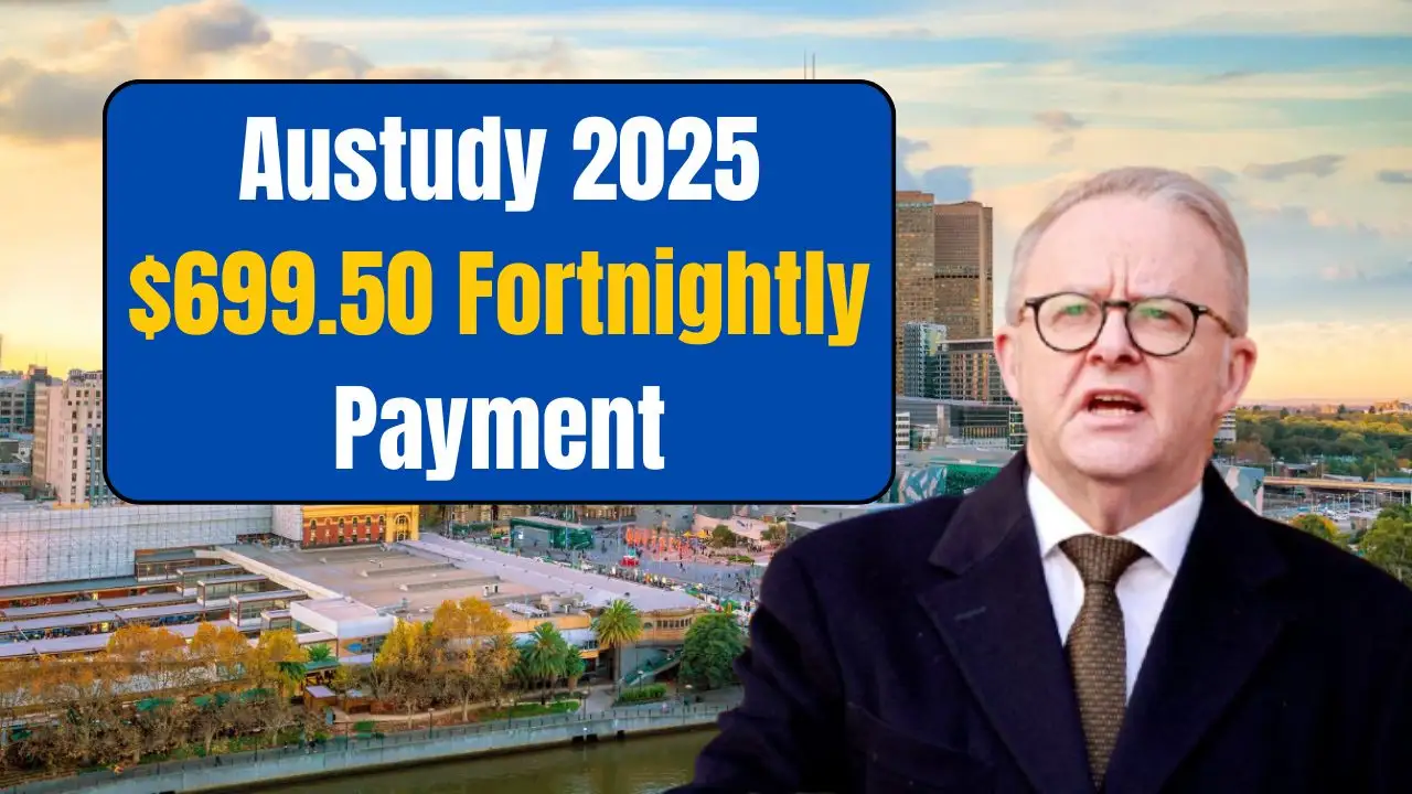 Austudy 2025 699.50 Fortnightly Payment Confirmed