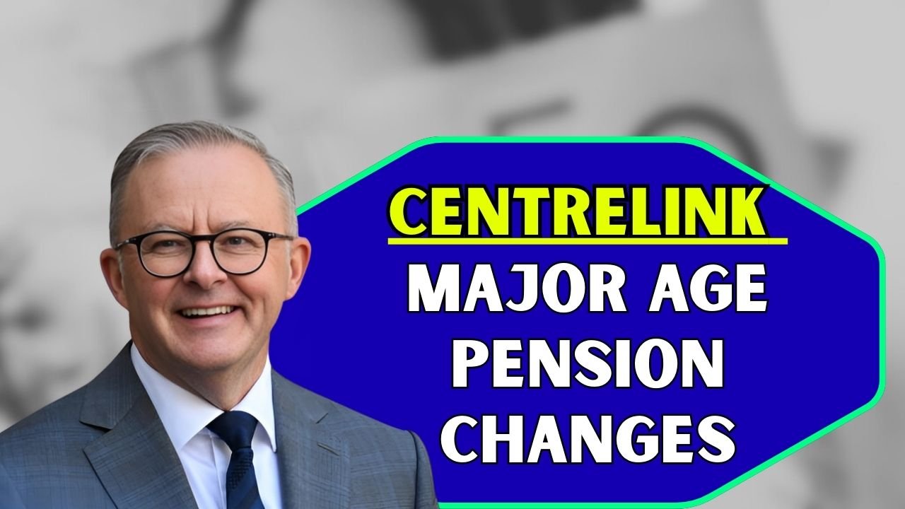 Major Age Pension Changes 1